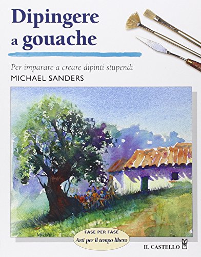 Dipingere a gouache (9788880395133) by Unknown Author