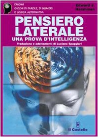 Pensiero laterale. Una prova d'intelligenza (9788880395645) by Harshman, Edward J.