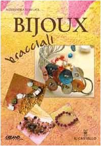 Beispielbild fr Bijoux bracciali zum Verkauf von AwesomeBooks