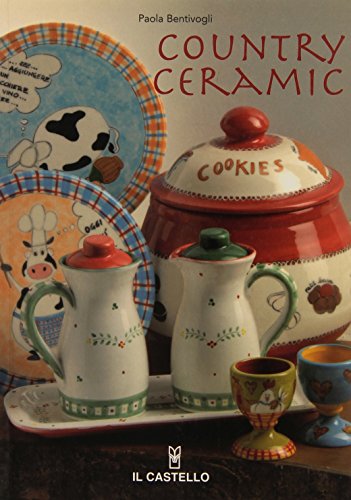 9788880396796: Country ceramic. Ediz. illustrata (Ceramica attivit artistiche)