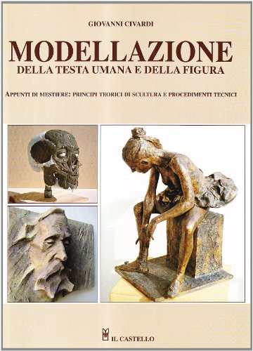 9788880397212: Modellazione della testa umana e figura. Ediz. illustrata