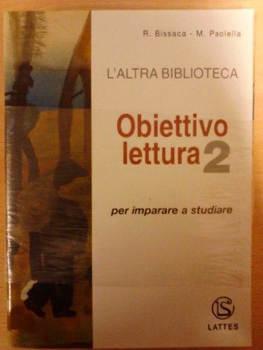 Beispielbild fr L'altra biblioteca. Obiettivo lettura. Per la Scuola media: 2 zum Verkauf von medimops