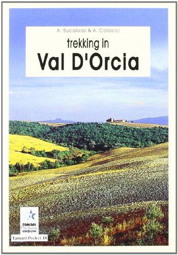 9788880430896: Trekking in val d'Orcia (Tamari pocket)