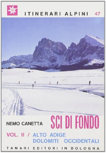 9788880431091: Sci di fondo. Alto Adige, Dolomiti occidentali (Vol. 2)