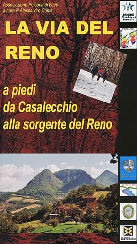 9788880431350: La via del Reno. A piedi da Casalecchio alla sorgente del Reno