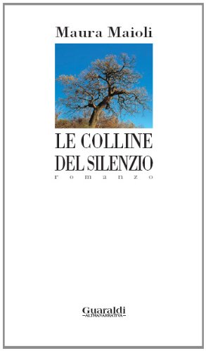 Stock image for Le colline del silenzio (Altranarrativa) for sale by medimops