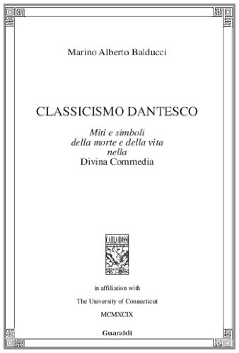 Beispielbild fr Classicismo dantesco: Miti e simboli della morte e della vita nella Divina Commedia (On demand) (Italian Edition) zum Verkauf von Wonder Book