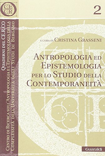 9788880492689: Antropologia ed epistemologia per lo studio della contemporaneit (Quaderni del CE.R.CO.)