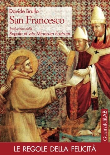 9788880498957: San Francesco: Traduzione Della Regula Et Vita Minorum Fratrum (Le regole della felicit)
