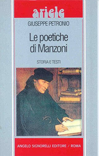 Beispielbild fr LE POETICHE DI MANZONI - storia e testi zum Verkauf von FESTINA  LENTE  italiAntiquariaat