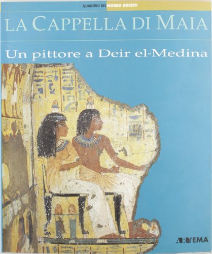 Beispielbild fr La cappella di Maia. Un pittore a Deir el Medina (Quaderni del Museo egizio) zum Verkauf von medimops