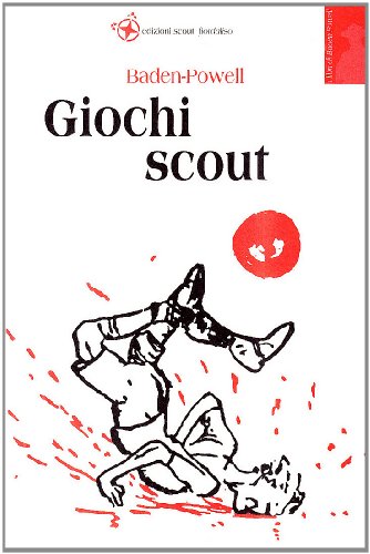 Giochi scout (9788880547860) by Baden Powell Robert