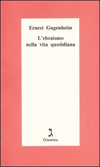 Beispielbild fr L'ebraismo nella vita quotidiana zum Verkauf von libreriauniversitaria.it