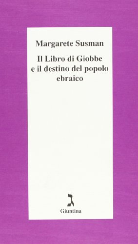 Il libro di Giobbe e il destino del popolo ebraico - Susman Margarete