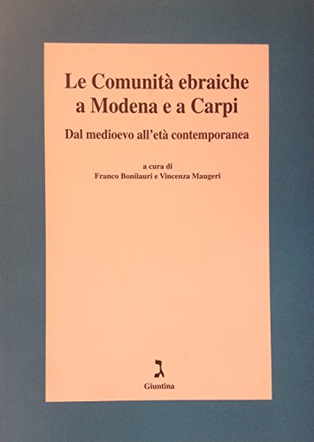 Stock image for Le Comunit Ebraiche A Modena E A Carpi for sale by DRBOOKS