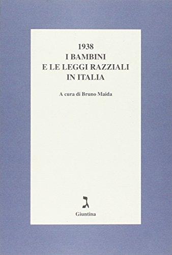 Beispielbild fr 1938: I bambini e le leggi razziali in Italia (Italian Edition) zum Verkauf von Roundabout Books