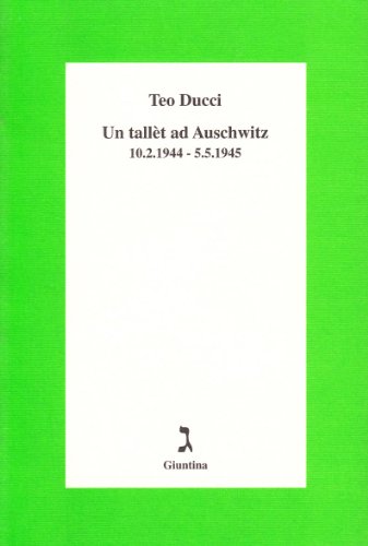 Beispielbild fr Un talle t ad Auschwitz: 10.2.1944-5.5.1945 (Italian Edition) zum Verkauf von Roundabout Books