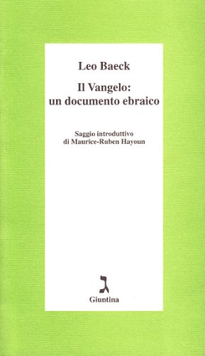 Il Vangelo: un documento ebraico (9788880571957) by Baeck, Leo