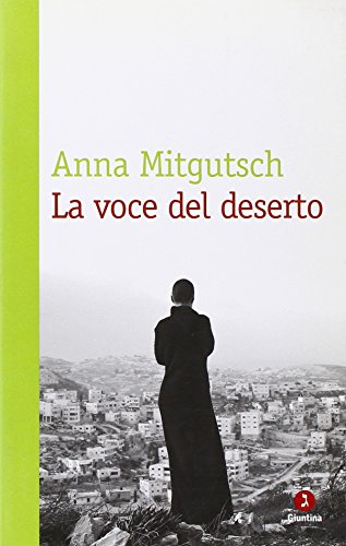 La voce del deserto (9788880573081) by Mitgutsch, Anna
