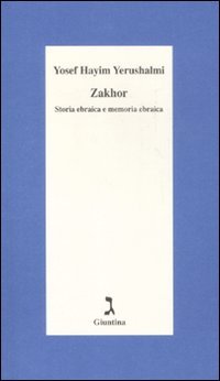 9788880574125: Zakhor. Storia ebraica e memoria ebraica