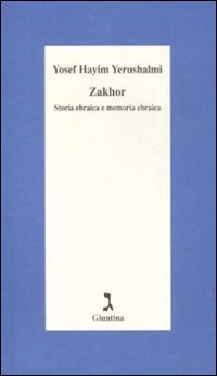 Stock image for Zakhor. Storia ebraica e memoria ebraica for sale by libreriauniversitaria.it