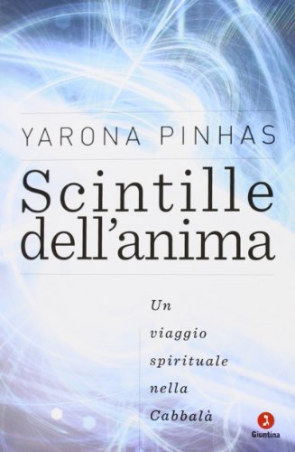 Stock image for Scintille dell'anima. Un viaggio spirituale nella Cabbal for sale by libreriauniversitaria.it