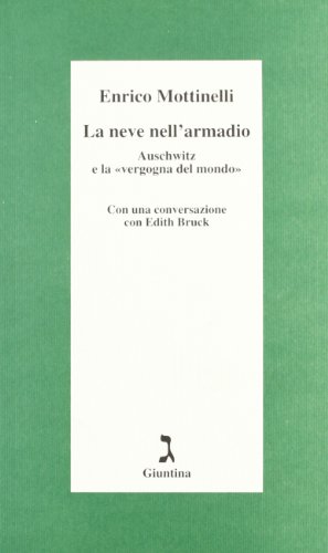 Stock image for La neve nell'armadio. Auschwitz e la vergogna del mondo for sale by libreriauniversitaria.it