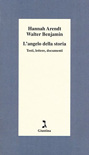 Imagen de archivo de L'angelo della storia. Testi, lettere, documenti a la venta por libreriauniversitaria.it