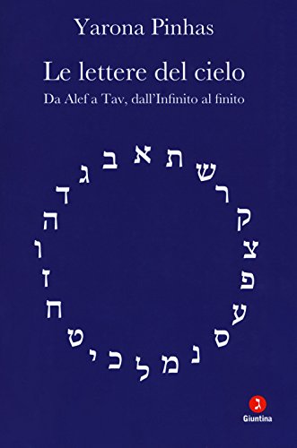 Stock image for Le lettere del cielo. Da Alef a Tav, dall'Infinito al cielo (Italian) for sale by Brook Bookstore On Demand