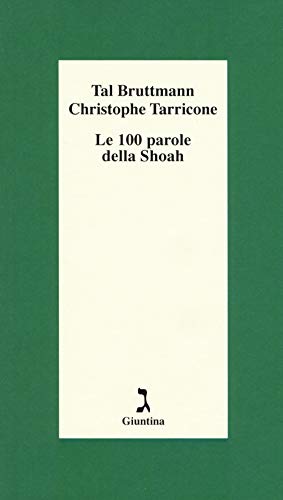 Beispielbild fr Le 100 parole della Shoah zum Verkauf von libreriauniversitaria.it