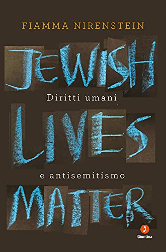 Stock image for Jewish Lives Matter. Diritti Umani E Antisemitismo for sale by libreriauniversitaria.it