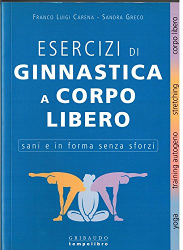 Beispielbild fr Esercizi di ginnastica a corpo libero zum Verkauf von medimops