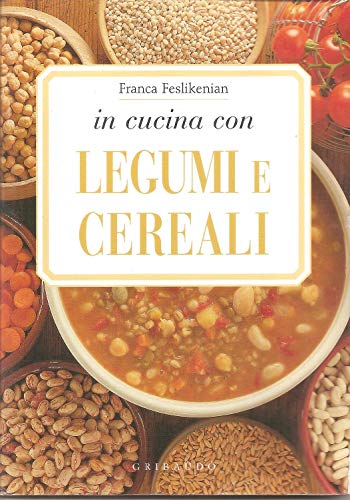 Stock image for In cucina con i legumi e cereali for sale by medimops