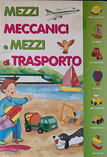 Imagen de archivo de Mezzi meccanici e mezzi di trasporto a la venta por medimops