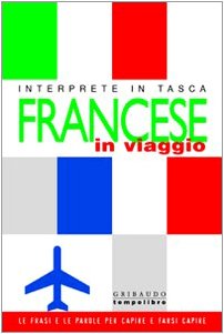 Beispielbild fr Francese in viaggio. Interprete in tasca. Ediz. illustrata zum Verkauf von medimops