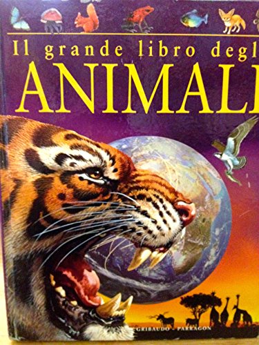 Il grande libro degli animali. Ediz. illustrata - AA.VV
