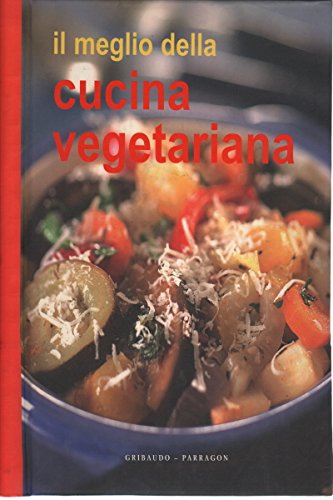 Stock image for Il meglio della cucina vegetariana for sale by medimops