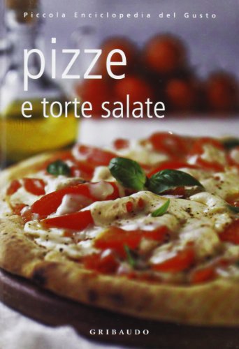 Pizze e torte salate. Ediz. illustrata - De Lauro, Silvana
