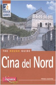 9788880621676: Cina del Nord (Rough Guides)