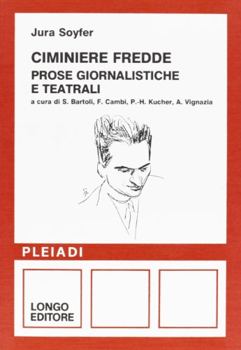Beispielbild fr Ciminiere fredde. Prose e critiche letterarie (Pleiadi) zum Verkauf von medimops