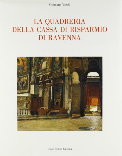 Imagen de archivo de La quadreria della Cassa di Risparmio di Ravenna. a la venta por FIRENZELIBRI SRL