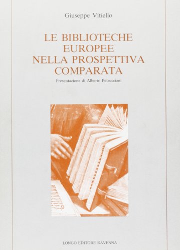 LE BIBLIOTECHE EUROPEE NELLA PROSPETTIVA COMPARATA