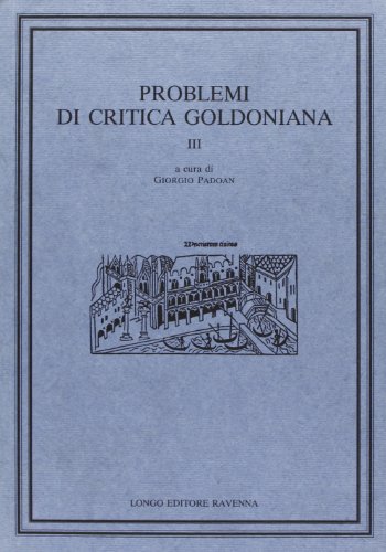 9788880630982: Problemi di critica goldoniana. Vol. 3.