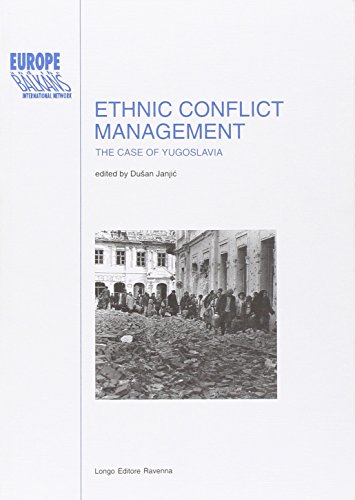 9788880631460: Ethnic conflict management: The case of Yugoslavia (Europe and the Balkans international network) (Italian Edition)