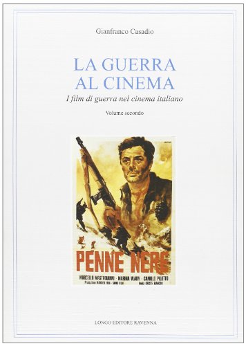 Stock image for La guerra al cinema. I film di guerra nel cinema italiano (Vol. 2) for sale by Ammareal