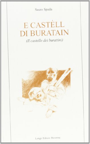 9788880632320: Castll di buratain (Il castello dei burattini) (E'). Racconti in dialetto romagnolo in versione italiana (Longo narrativa)