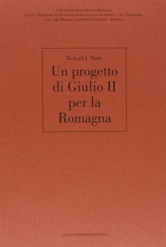 Beispielbild fr Un progetto di Giulio II per la Romagna zum Verkauf von Brook Bookstore