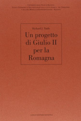 Stock image for Un progetto di Giulio II per la Romagna for sale by Brook Bookstore