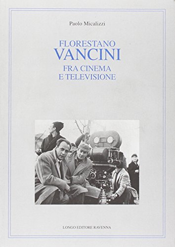 Beispielbild fr Florestano Vancini fra cinema e televisione zum Verkauf von Ammareal