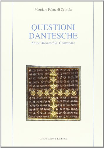 Beispielbild fr Questioni dantesche. Fiore, Monarchia, Commedia zum Verkauf von suspiratio - online bcherstube